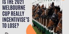 Is the 2021 Melbourne Cup really Incentivises to lose